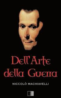 Nicolò Machiavelli - Dell'arte della guerra (Annotated), Häftad. Tillgänglighet: Lägg i varukorg