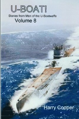 Harry Cooper - U-Boat! (Vol.VIII), Häftad. Tillgänglighet: Lägg i varukorg