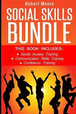 Robert Moore - Social Skills: This book includes: Social Anxiety Training, Communication Skills Training, Confidence Training, Häftad. Tillgänglighet: Lägg i varukorg