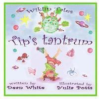 Dean White - Wiklin Tales: Tip's Tantrum, Häftad