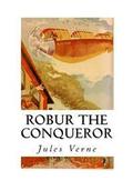 Robur the Conqueror: The Clipper of the Clouds