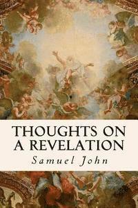Samuel John - Thoughts on a Revelation, Häftad