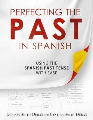 Cynthia Smith-Duran, Gordon Smith-Duran - Perfecting the Past in Spanish, Häftad. Tillgänglighet: Lägg i varukorg