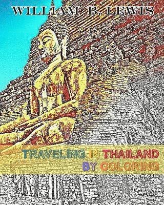 William B. Lewis - Traveling In Thailand By Coloring, Häftad. Tillgänglighet: Lägg i varukorg
