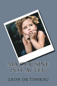 Leon De Tinseau - Ma cousine Pot-auFeu, Häftad. Tillgänglighet: Lägg i varukorg
