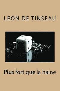 Leon De Tinseau - Plus fort que la haine, Häftad. Tillgänglighet: Lägg i varukorg