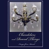 Atwood Cutting - Chandeliers and Round Things: Images from Atwood, Häftad. Tillgänglighet: Lägg i varukorg