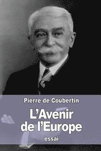 Pierre De Coubertin - L'Avenir de l'Europe, Häftad. Tillgänglighet: Lägg i varukorg