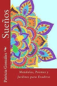 Patricia Gonzalez - Sueños: Mandalas, Poemas y Jardines para Evadirse, Häftad. Tillgänglighet: Lägg i varukorg