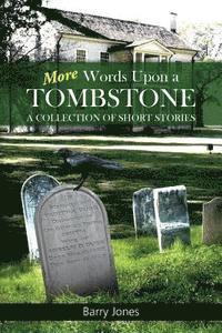 Barry Jones - More Words Upon a Tombstone: A collection of short stories, Häftad. Tillgänglighet: Lägg i varukorg