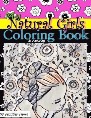 Jennifer James - My Natural Girls Coloring Book: Coloring & Activity Book, Häftad. Tillgänglighet: Lägg i varukorg