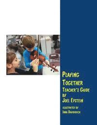Joel Epstein - Playing Together Teacher's Guide: A guide for teaching violin in groups, Häftad. Tillgänglighet: Lägg i varukorg