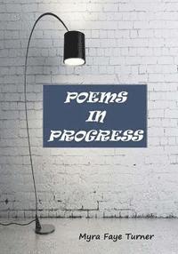 Myra Faye Turner - Poems in Progress, Häftad. Tillgänglighet: Lägg i varukorg