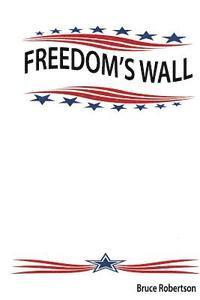 Bruce Robertson - Freedom's Wall, Häftad