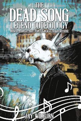 Jay Wilburn - Dead Song Legend Dodecology Book 3: March, Häftad