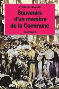 François Jourde - Souvenirs d'un membre de la Commune, Häftad. Tillgänglighet: Lägg i varukorg