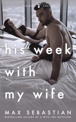 Max Sebastian - His Week With My Wife, Häftad. Tillgänglighet: Lägg i varukorg