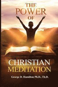George Hamilton - The Power of Christian Meditation, Häftad. Tillgänglighet: Lägg i varukorg