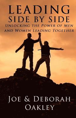 Deborah Oakley, Joe Oakley - Leading Side By Side: Unlocking The Power Of Men And Women Leading Together, Häftad. Tillgänglighet: Lägg i varukorg