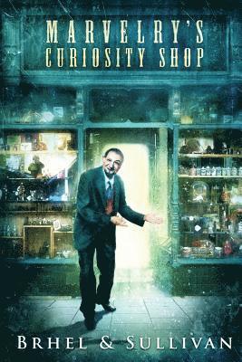 John Brhel, Joe Sullivan - Marvelry's Curiosity Shop, Häftad