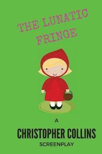 Christopher Collins - The Lunatic Fringe, Häftad