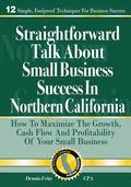 Straightforward Talk About Small Business Success in Northern California