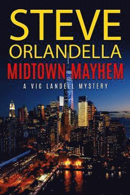 Steve Orlandella, Jay W. Macintosh - Midtown Mayhem: A Vic Landell Mystery, Häftad. Tillgänglighet: Lägg i varukorg