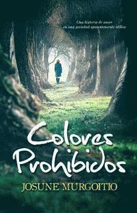 Josune Murgoitio - Colores Prohibidos: Una historia de amor en una sociedad aparentemente idílica, Häftad. Tillgänglighet: Lägg i varukorg