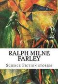 Ralph Milne Farley, Science Fiction stories