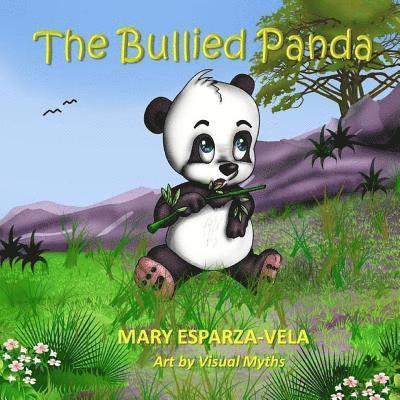 Mary Esparza- Vela - The Bullied Panda, Häftad. Tillgänglighet: Lägg i varukorg