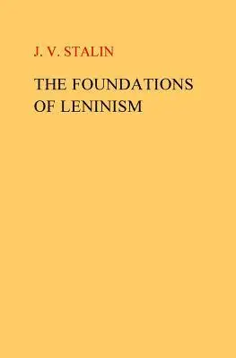 J. V. Stalin - The Foundations of Leninism, Häftad. Tillgänglighet: Lägg i varukorg
