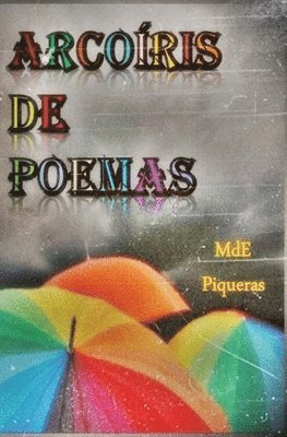 Mde Piqueras, Mrv Editor Independiente - Arcoíris de Poemas, Häftad. Tillgänglighet: Lägg i varukorg
