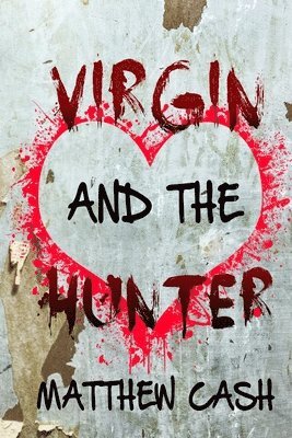 Matthew Cash - Virgin And The Hunter, Häftad. Tillgänglighet: Tillfälligt slut