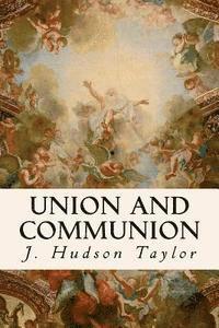 J. Hudson Taylor - Union And Communion, Häftad. Tillgänglighet: Lägg i varukorg