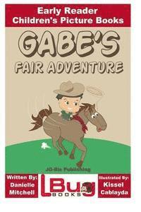 John Davidson - Gabe's Fair Adventure - Early Reader - Children's Picture Books, Häftad. Tillgänglighet: Lägg i varukorg