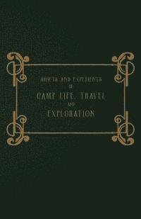 T. Baines Frgs, W. B. Lord - Shifts and Expedients of Camp Life, Travel and Exploration, Häftad. Tillgänglighet: Lägg i varukorg