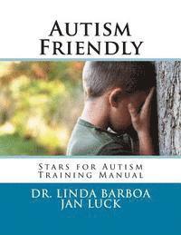 Jan Luck, Linda S. Barboa - Autism Friendly: Stars for Autism Training Manual, Häftad. Tillgänglighet: Lägg i varukorg