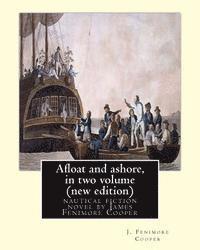 J. Fenimore Cooper - Afloat and ashore, By J. Fenimore Cooper in two volume (new edition): nautical fiction novel by James Fenimore Cooper, Häftad. Tillgänglighet: Lägg i varukorg