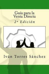 Ivan Torres Sanchez, It Campus Academy - Guía para la Venta Directa: 2a Edición, Häftad