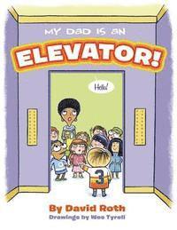 David Roth - My Dad is an Elevator, Häftad. Tillgänglighet: Lägg i varukorg