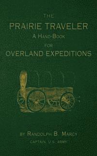 Randolph B. Marcy - The Prairie Traveler: A Hand-Book for Overland Exploration, Häftad. Tillgänglighet: Lägg i varukorg
