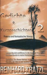 Reinhard Kratzl - Gedichte & Kurzgeschichten 2: Poesie und fantastische Storys., Häftad. Tillgänglighet: Lägg i varukorg