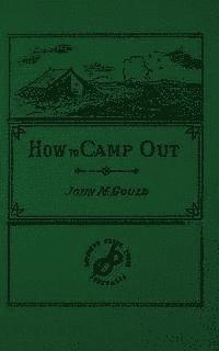 John M. Gould - How To Camp Out, Häftad