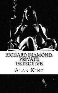 Alan Drew Thompson, Alan King - Richard Diamond: Private Detective, Häftad. Tillgänglighet: Lägg i varukorg
