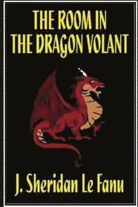 J. Sheridan Lefanu - The Room in the Dragon Volant, Häftad. Tillgänglighet: Lägg i varukorg