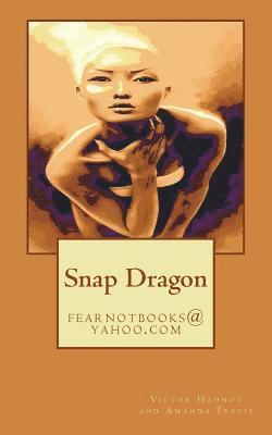 Amanda Travis, Victor Darnell Hadnot - Snap Dragon, Häftad. Tillgänglighet: Lägg i varukorg