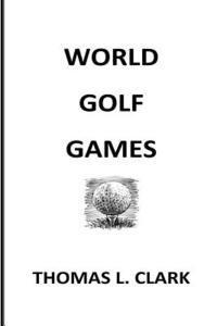 Thomas L. Clark - World Golf Games, Häftad. Tillgänglighet: Lägg i varukorg