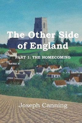 Joseph Canning - The Other Side of England: Part 1: The Homecoming, Häftad