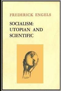 Frederick Engels - Socialism: Utopian and Scientific, Häftad