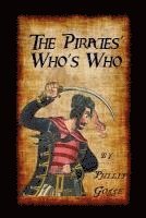 Philip Gosse - The Pirates' Who's Who: Giving Particulars of the Lives & Deaths of the Pirates & Buccaneers, Häftad